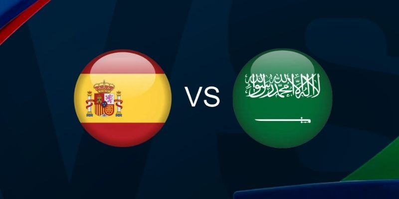 Soi kèo Tây Ban Nha vs Ả Rập Xê Út 21/6 – World Cup 2026
