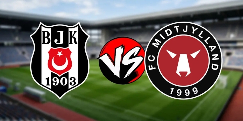 Soi kèo Besiktas vs Midtjylland, 1h 24/07 – Europa League