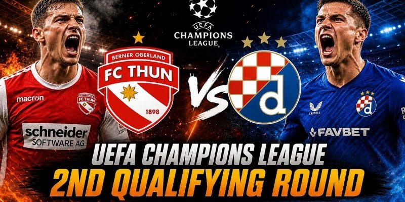 Thun vs Dinamo Zagreb sở hữu điểm mạnh riêng